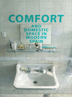 cover image of Comfort and Domestic Space in Modern Spain